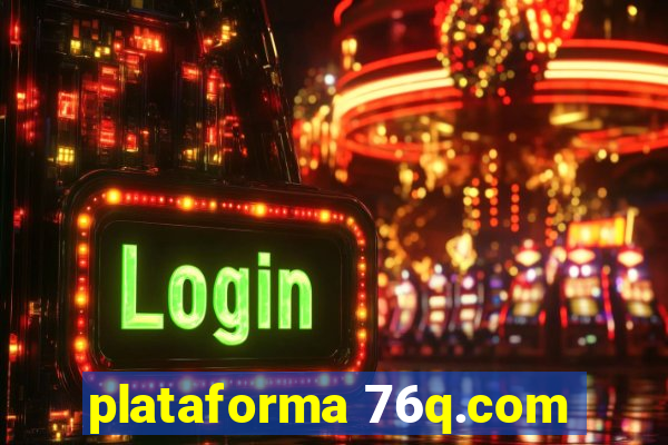 plataforma 76q.com